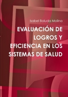 EVALUACIÓN DE LOGROS Y EFICIENCIA EN LOS SISTEMAS DE SALUD 1326094564 Book Cover