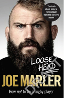 Loose Head: Confessions of an (un)professional rugby player 1529107539 Book Cover