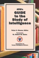 AFIO's Guide to the Study of Intelligence 0997527307 Book Cover