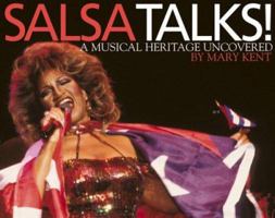 Salsa Talks: A Musical Heritage Uncovered 0976499002 Book Cover