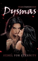 Dysmas: Rebel for Eternity - Dark Romance - 3347601378 Book Cover