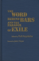 The Word Behind Bars and the Paradox of Exile 0810113937 Book Cover