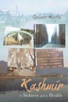 Kashmir in Sickness and in Health 1482809990 Book Cover