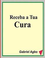 Receba a Tua Cura 1537432826 Book Cover