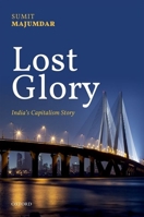 Lost Glory: India's Capitalism Story 0199641994 Book Cover