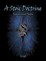 A Stoic Doctrine: Reason and Faith 1469792435 Book Cover