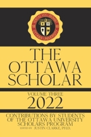 The Ottawa Scholar: Volume Three, 2022 1633601927 Book Cover