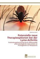 Potenzielle neue Therapieoptionen bei der Lyme-Arthritis: Entzündungshemmung durch differenzielle pharmakologische Intervention an Prostaglandin-E2-Rezeptoren 383812880X Book Cover