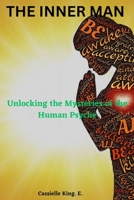 The Inner Man: Unlocking the Mysteries of the Human Psyche B0C5YYP81M Book Cover