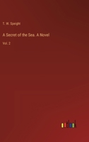 A Secret of the Sea. A Novel: Vol. 2 336872052X Book Cover