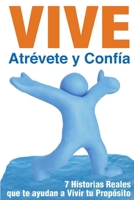 Vive, Atrevete y Confia 1304719154 Book Cover