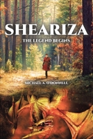 Sheariza: The Legend Begins—Book I 1543479235 Book Cover