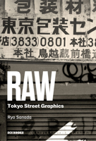 Raw: Tokyo Street Graphics 1919174540 Book Cover