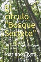 El circulo "Bosque Secreto": Una historia de motivaci�n personal B086Y5J4G7 Book Cover