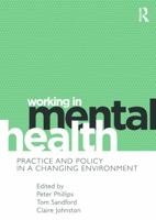 Working in Mental Health: Practice and Policy in a Changing Environment 0415691109 Book Cover