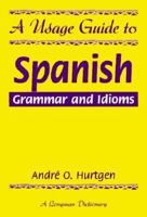 A Usage Guide to Spanish Grammar and Idioms 0673576094 Book Cover