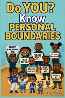 Do YOU? Know Personal Boundaries B0FPQ64PXY Book Cover