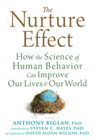 The Nurture Effect: How the Science of Human Behavior Can Improve Our Lives and Our World (16pt Large Print Edition) 1608829553 Book Cover