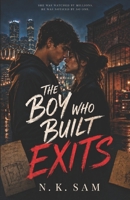 The Boy Who Built Exits: An Emotional Slow-Burn Romance B0H3K8YD6N Book Cover