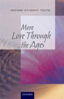 More--Love Through the Ages. Edited by Julia Geddes, Anna Merrick 0199129754 Book Cover