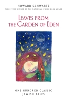 Leaves from the Garden of Eden: One Hundred Classic Jewish Tales 0195335651 Book Cover