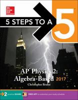 5 Steps to a 5: AP Physics 2: Algebra-Based 2017 1259587959 Book Cover