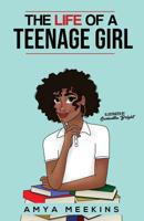 The Life of a Teenage Girl 1096634848 Book Cover