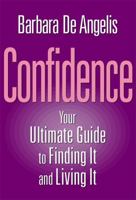Confidence: Finding It and Living It 1561705284 Book Cover