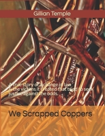 We Scrapped Coppers 1707875197 Book Cover