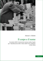 Il Corpo E Il Nome: Inventario Della Commissione Tecnica Medico-Legale Per l'Identificazione Delle Vittime Delle Fosse Ardeatine (1944-1963) 8833133826 Book Cover