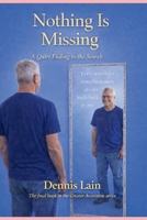 Nothing Is Missing: A Quiet Ending to the Search (GREATER AWARENESS) B0GDSZB5Q1 Book Cover
