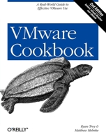 VMware Cookbook: A Real-World Guide to Effective VMware Use 1449314473 Book Cover