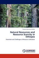 Natural Resources and Resource Scarcity in Ethiopia 3846585475 Book Cover