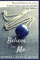 Believe in Me 1478100885 Book Cover