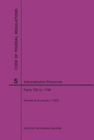 Code of Federal Regulations Title 5, Administrative Personnel, Parts 700-1199, 2020 1640247386 Book Cover