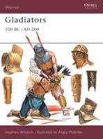 Gladiators: 100 BC-AD 200 (Warrior) 1841762997 Book Cover