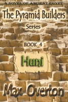 The Pyramid Builders, Book 4: Huni 1922548456 Book Cover