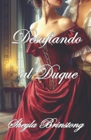 Desafiando al Duque (Una Temporada en Londres) (Spanish Edition) B0CPBCBGKT Book Cover