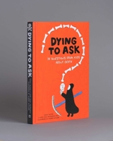 Dying to Ask: 38 Questions from Kids about the Afterlife 1962098060 Book Cover