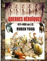 Guerras Heroicas: 611- 400 aC. 1671531531 Book Cover