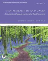 Mental Health in Social Work: A Casebook on Diagnosis and Strengths Based Assessment with Enhanced Pearson eText -- Access Card Package 0135169585 Book Cover