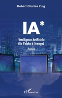IA: Intelligence Artificielle (de l'alpha à l'oméga) (French Edition) 2343222010 Book Cover