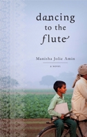 Dancing to the Flute: A Novel 1451672047 Book Cover