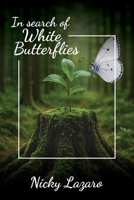 In Search of White Butterflies 1965490441 Book Cover