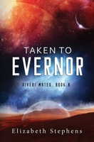 Taken to Evernor: An Alien Gladiator Romance B0BCD5HZLV Book Cover
