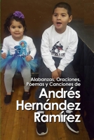 Alabanzas, oraciones, y poemas de Andrés Hernández Ramírez (Spanish Edition) B08GG2DGHP Book Cover