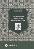 Die gnostischen Lehren in der katholischen Kirche (German Edition) 3384387155 Book Cover