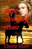 Dark Journey Home 1490413871 Book Cover