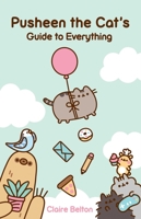 Pusheen the Cat's Guide to Everything 1982165413 Book Cover