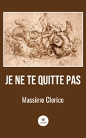 Je ne te quitte pas B09ZQ7SSQJ Book Cover
